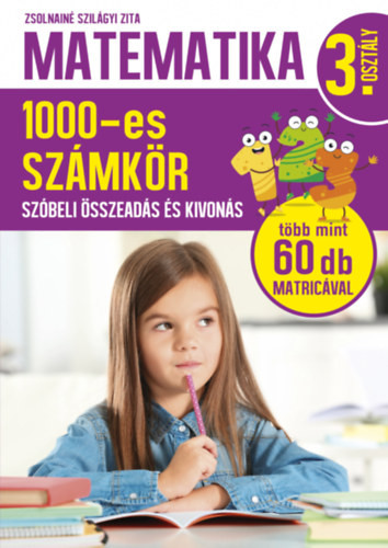 Matematika 3. osztály - 1000-es számkör - Szóbeli összeadás és kivonás