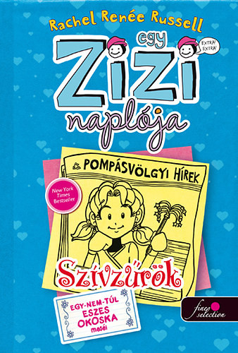 Egy Zizi naplója 5. - Szívzűrök - Egy-nem-túl eszes okoska meséi