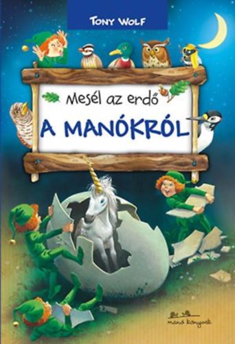 Mesél az erdő - A manókról (5)