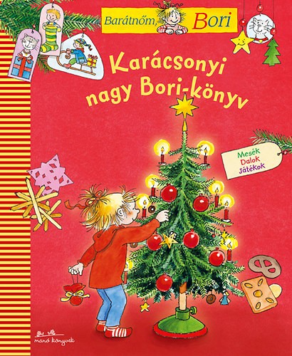 Karácsonyi nagy Bori-könyv - Barátnőm, Bori - Mesék - Dalok - Játékok