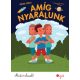 Amíg nyaralunk - Most én olvasok! 3. szint